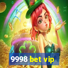 9998 bet vip